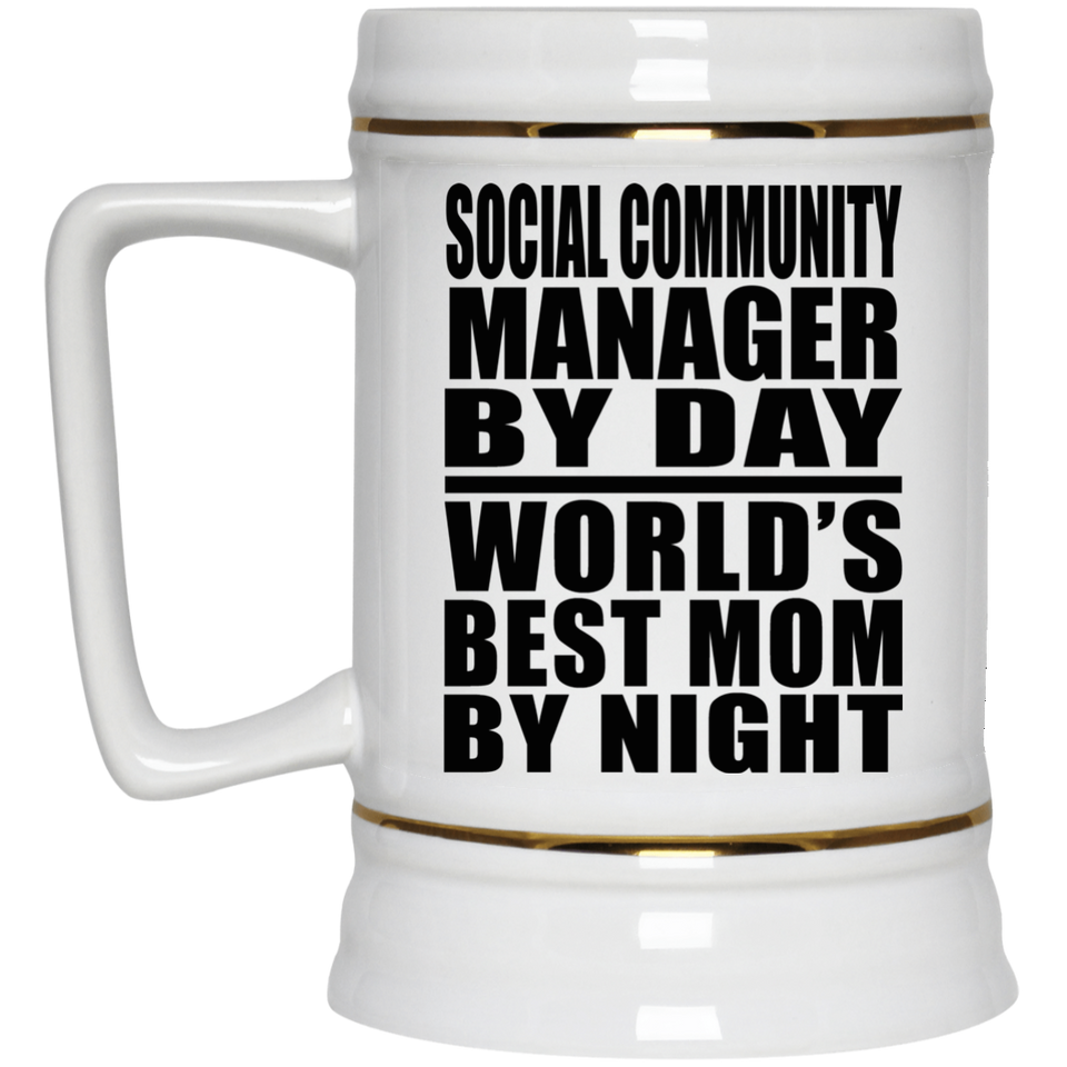 Social Community Manager By Day World's Best Mom By Night - Beer Stein