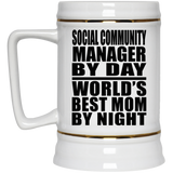 Social Community Manager By Day World's Best Mom By Night - Beer Stein