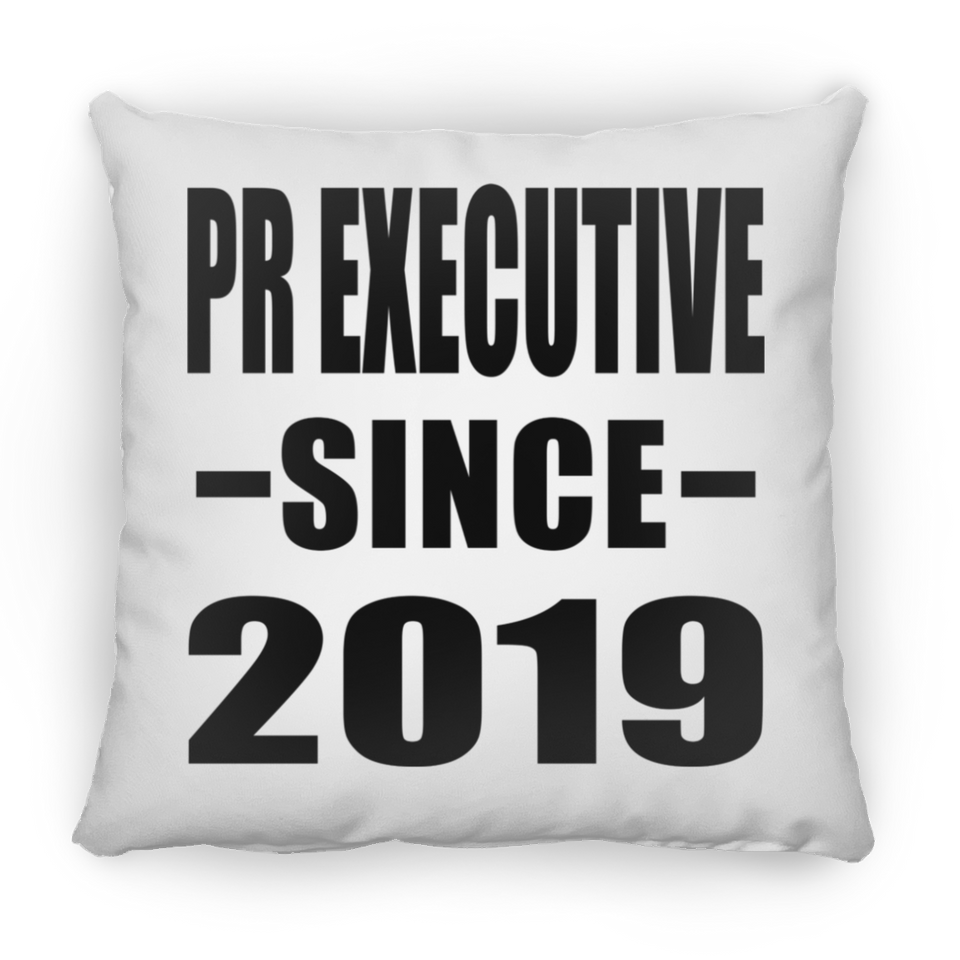 Pr Executive Since 2019 - Throw Pillow