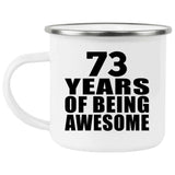 73rd Birthday 73 Years Of Being Awesome - 12oz Camping Mug