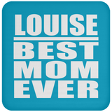 Louise Best Mom Ever - Drink Coaster