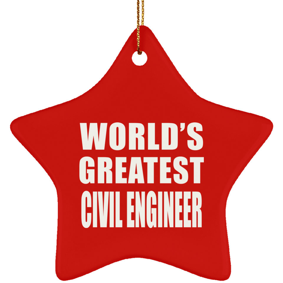 World's Greatest Civil Engineer - Star Ornament