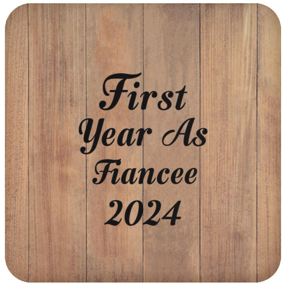 First Year As Fiancee 2024 - Drink Coaster C