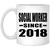 Social Worker Since 2018 - 11 Oz Coffee Mug