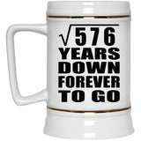 24th Anniversary Square Root of 576 Years Down Forever To Go - Beer Stein