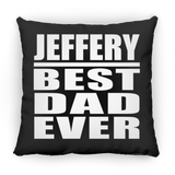Jeffery Best Dad Ever - Throw Pillow Black