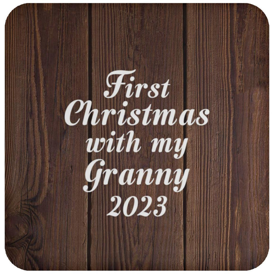 First Christmas With My Granny 2023 - Drink Coaster D
