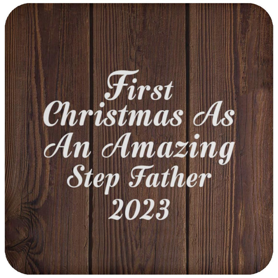 First Christmas As An Amazing Step Father 2023 - Drink Coaster D