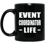 Event Coordinator Life - 11oz Coffee Mug Black