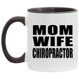 Mom Wife Chiropractor - 11oz Accent Mug Black