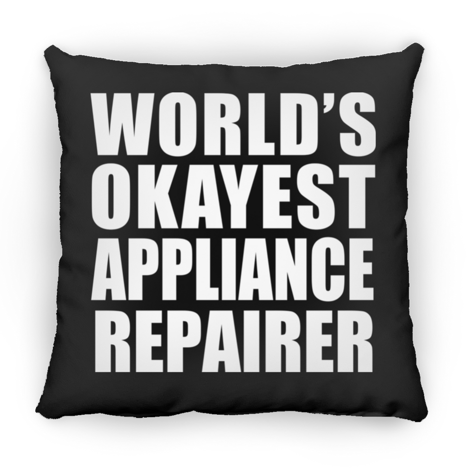 World's Okayest Appliance Repairer - Throw Pillow Black