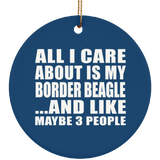 All I Care About Is My Border Beagle - Circle Ornament