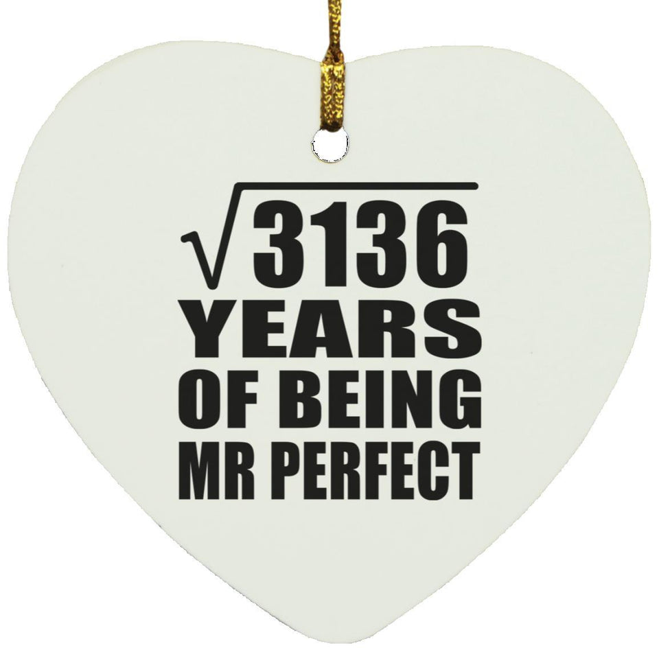 56th Anniversary Square Root of 3136 Years of Mr Perfect - Heart Ornament
