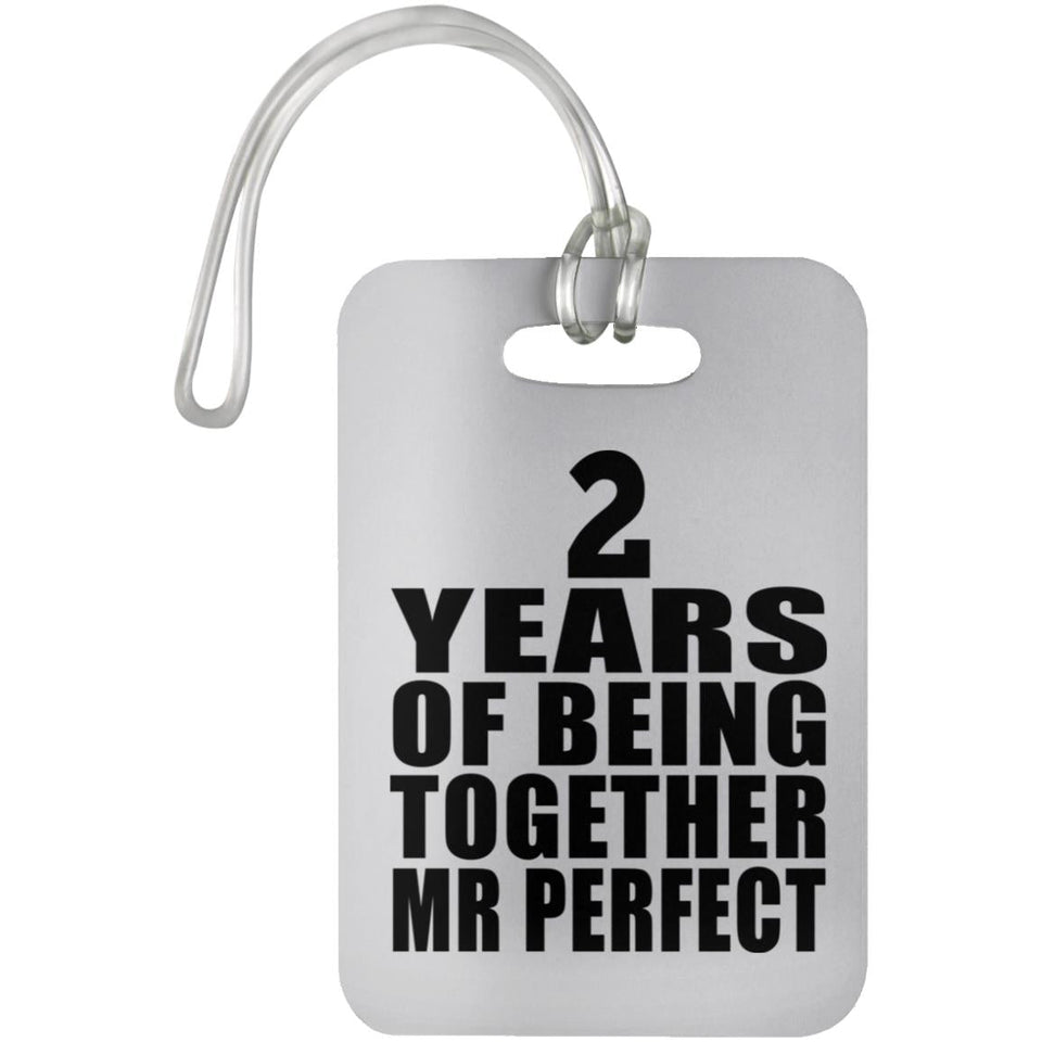 2nd Anniversary 2 Years Of Being Mr Perfect - Luggage Bag Tag