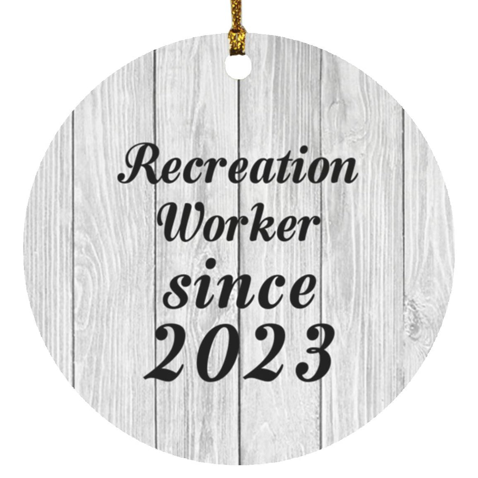 Recreation Worker Since 2023 - Circle Ornament F