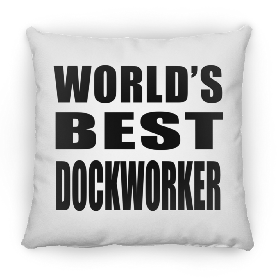 World's Best Dockworker - Throw Pillow
