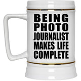 Being Photo Journalist Makes Life Complete - Beer Stein
