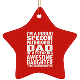 Proud Speech Pathologist Dad Of Awesome Daughter - Star Ornament