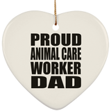Proud Animal Care Worker Dad - Heart Ornament