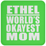 Ethel World's Okayest Mom - Drink Coaster