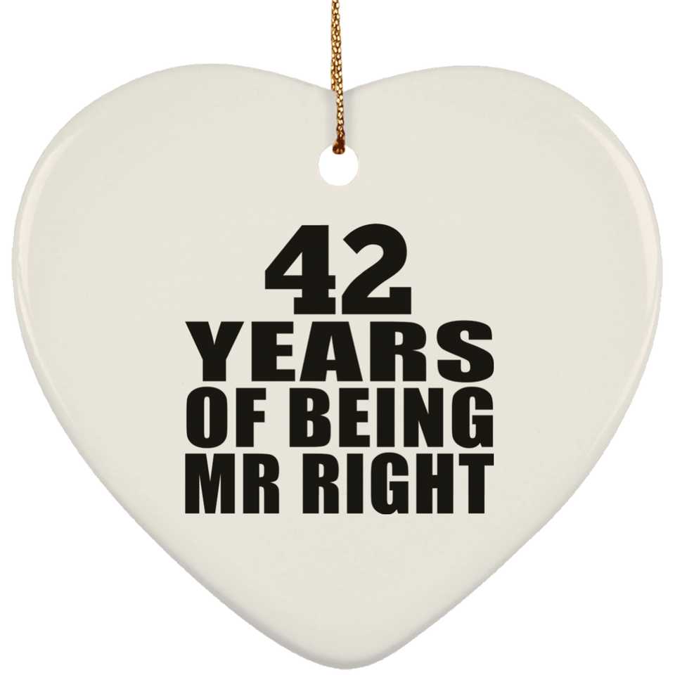 42nd Anniversary 42 Years Of Being Mr Right - Heart Ornament