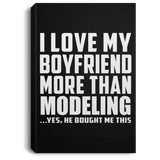 I Love My Boyfriend More Than Modeling - Canvas Portrait
