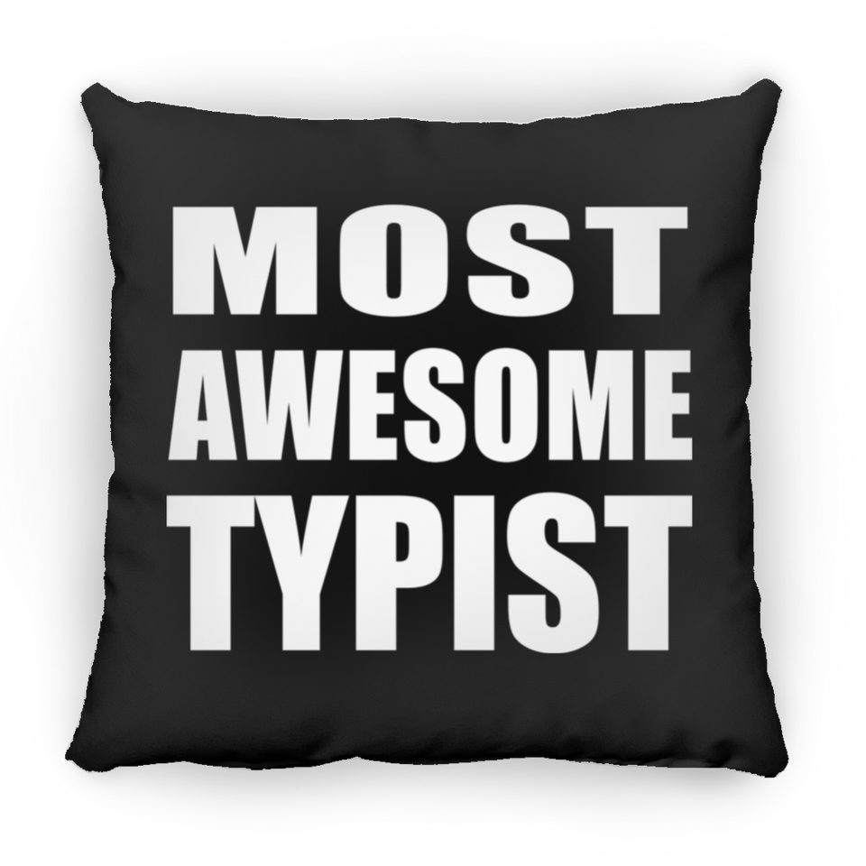 Most Awesome Typist - Throw Pillow Black