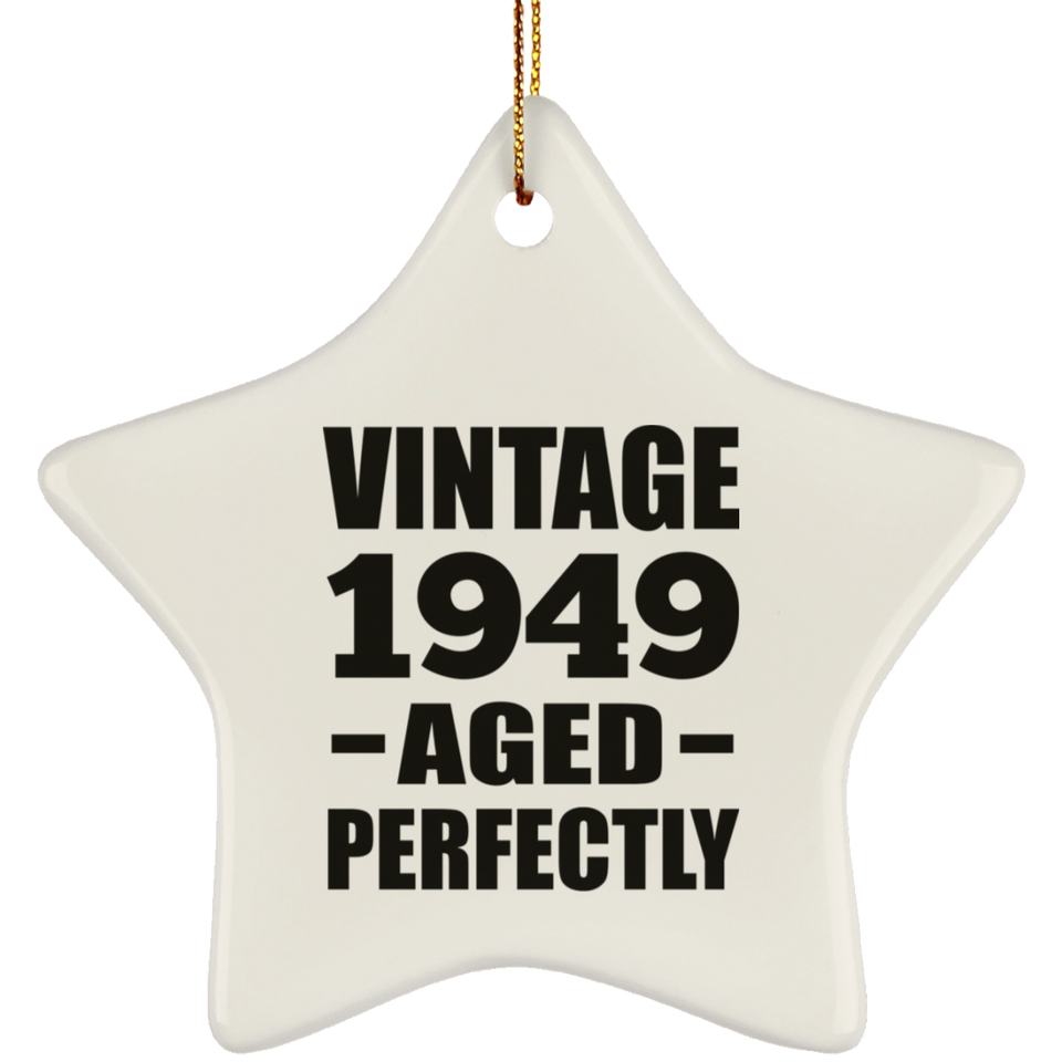 75th Birthday Vintage 1949 Aged Perfectly - Star Ornament