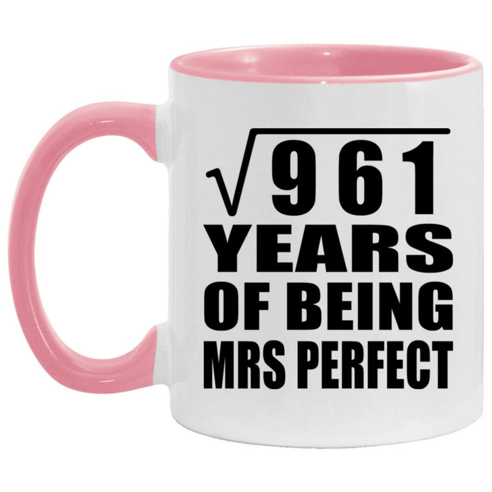 31st Anniversary Square Root of 961 Years of Mrs Perfect - 11oz Accent Mug Pink