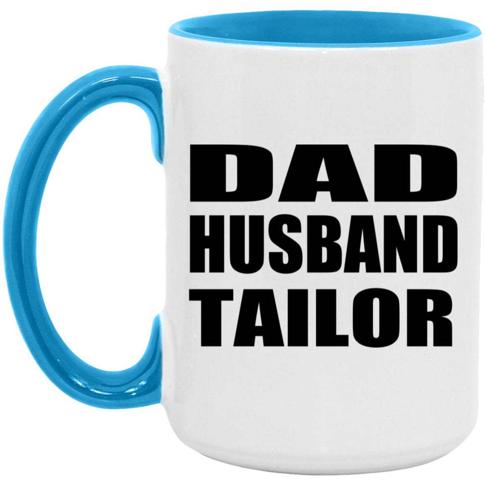 Dad Husband Tailor - 15oz Accent Mug Blue