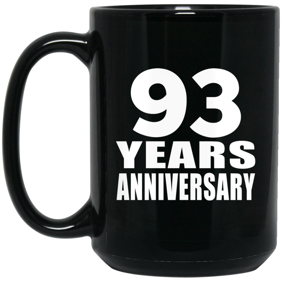 93rd Anniversary 93 Years - 15 Oz Coffee Mug Black