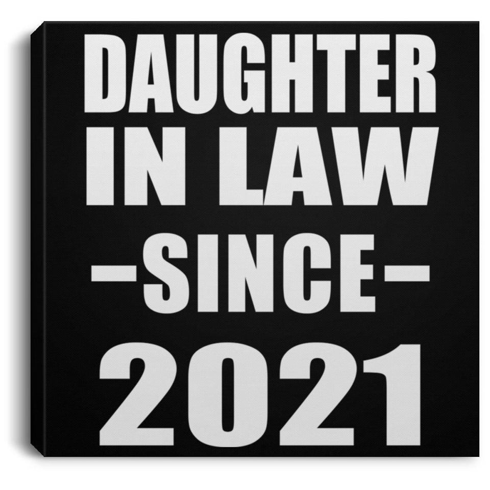 Daughter In Law Since 2021 - Canvas Square