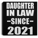 Daughter In Law Since 2021 - Canvas Square