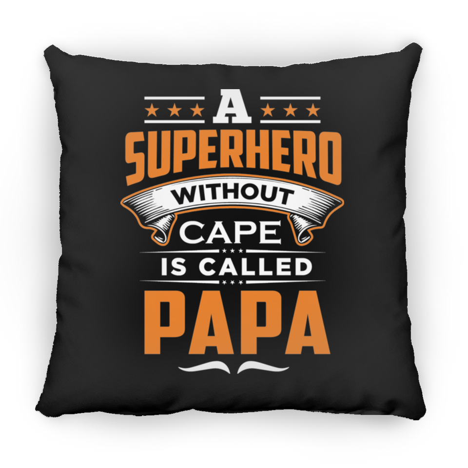 A Superhero Without Cape is Called Papa - Throw Pillow Black