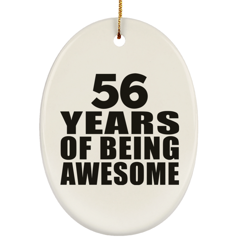 56th Birthday 56 Years Of Being Awesome - Oval Ornament