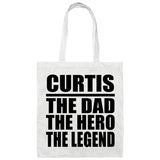 Curtis The Dad The Hero The Legend - Tote Bag White