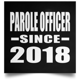 Parole Officer Since 2018 - Poster Square