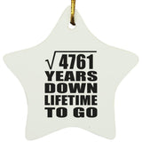 69th Anniversary Square Root of 4761 Years Lifetime To Go - Star Ornament