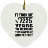 85th Birthday Took Square Root of 7225 Years To Awesome - Heart Ornament