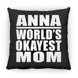 Anna World's Okayest Mom - Throw Pillow Black