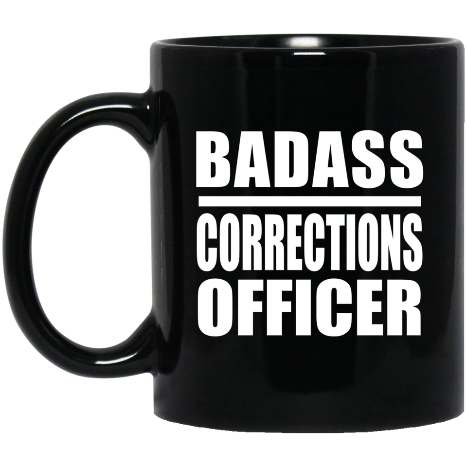 Badass Corrections Officer - 11oz Coffee Mug Black