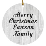 Merry Christmas Lawson Family - Circle Ornament F