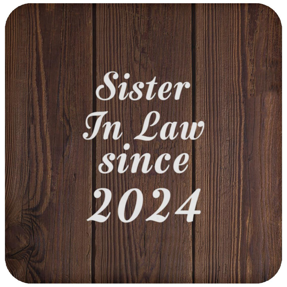 Sister In Law Since 2024 - Drink Coaster D