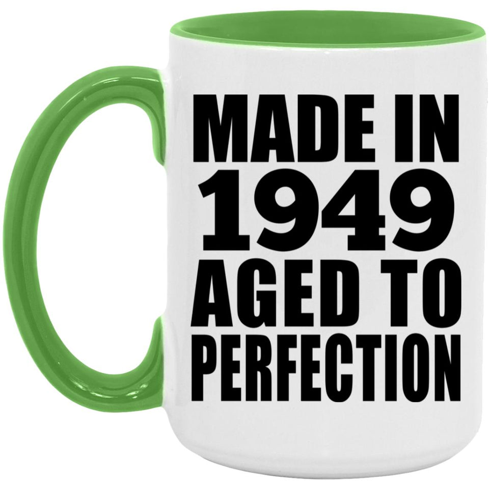 75th Birthday Made In 1949 Aged to Perfection - 15oz Accent Mug Green