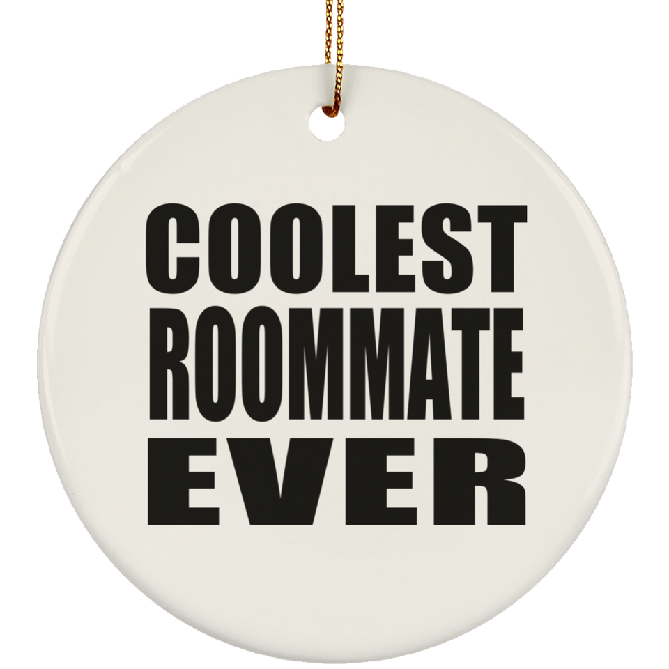 Coolest Roommate Ever - Circle Ornament