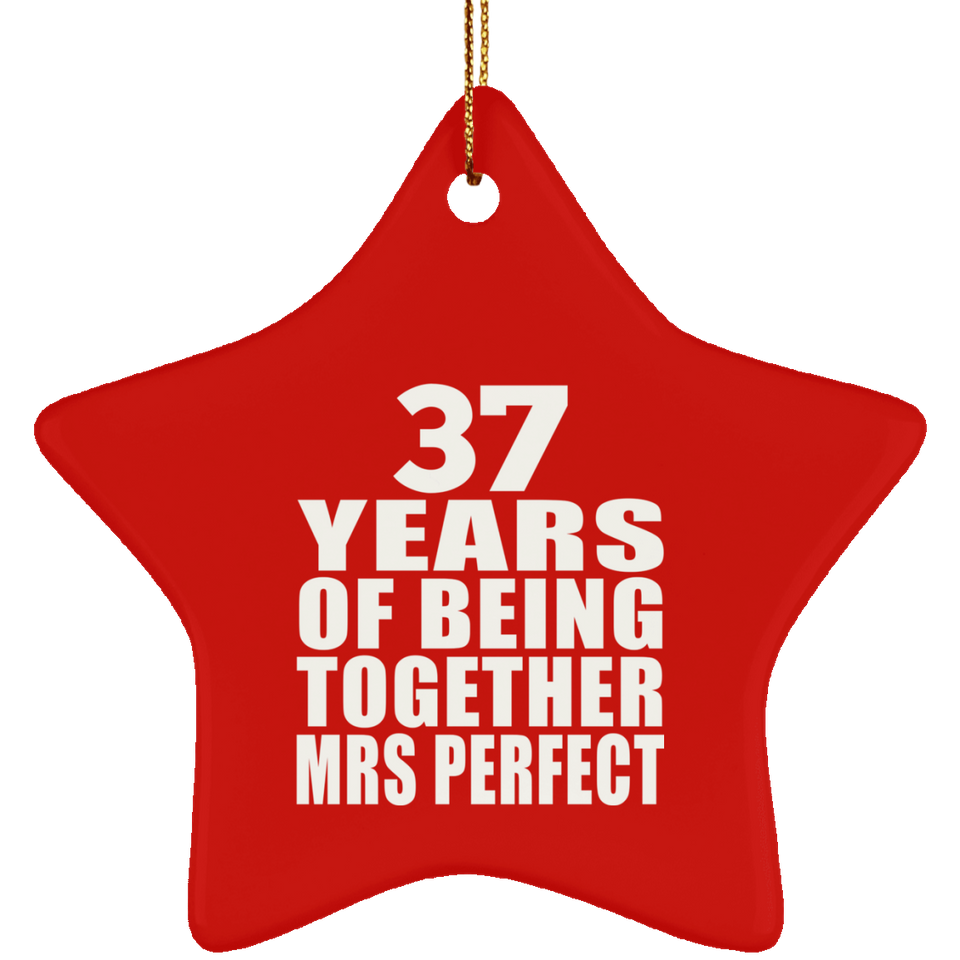37th Anniversary 37 Years Of Being Mrs Perfect - Star Ornament