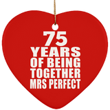 75th Anniversary 75 Years Of Being Mrs Perfect - Heart Ornament