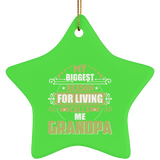 My Biggest Reason For Living Calls Me Grandpa - Star Ornament