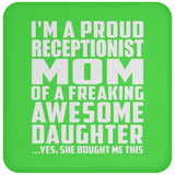 Proud Receptionist Mom Of Awesome Daughter - Drink Coaster