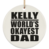 Kelly World's Okayest Dad - Circle Ornament